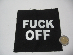 Fuck off   malá potlačená nášivka rozmery cca. 12x12cm (neobšívaná)